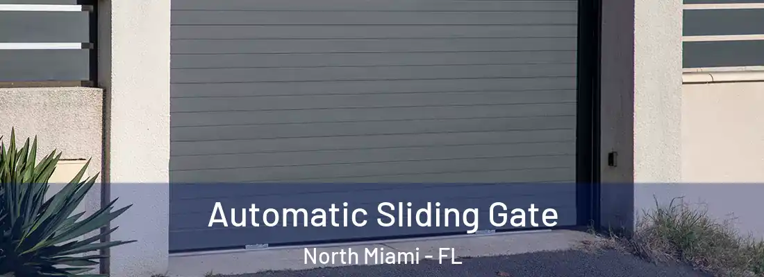  Automatic Sliding Gate North Miami - FL