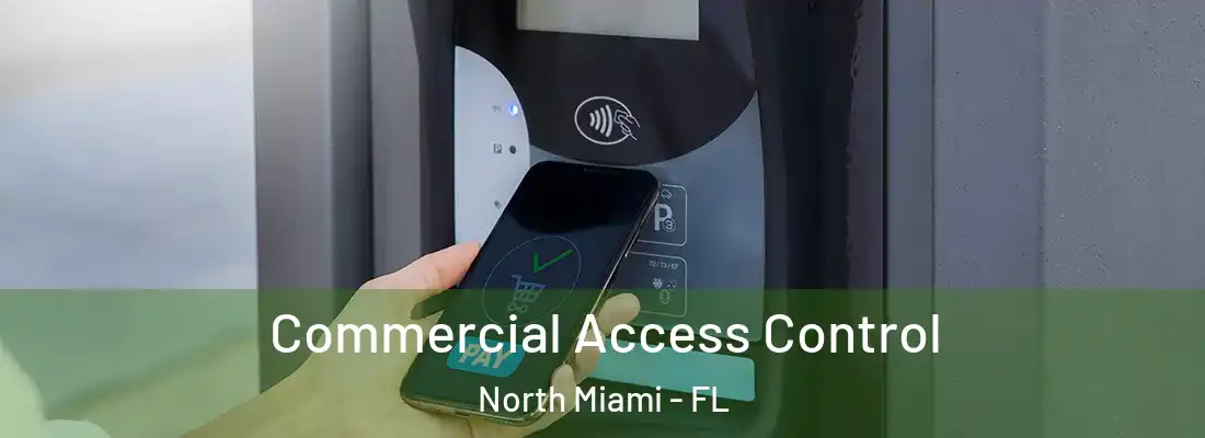  Commercial Access Control North Miami - FL