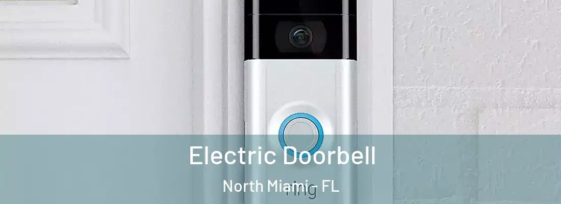  Electric Doorbell North Miami - FL