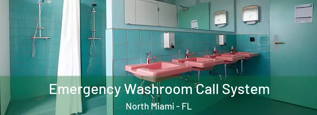  Emergency Washroom Call System North Miami - FL
