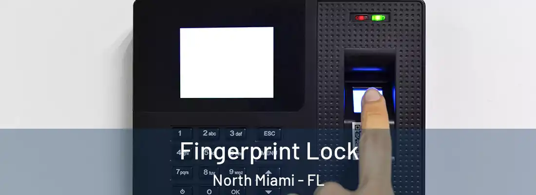  Fingerprint Lock North Miami - FL