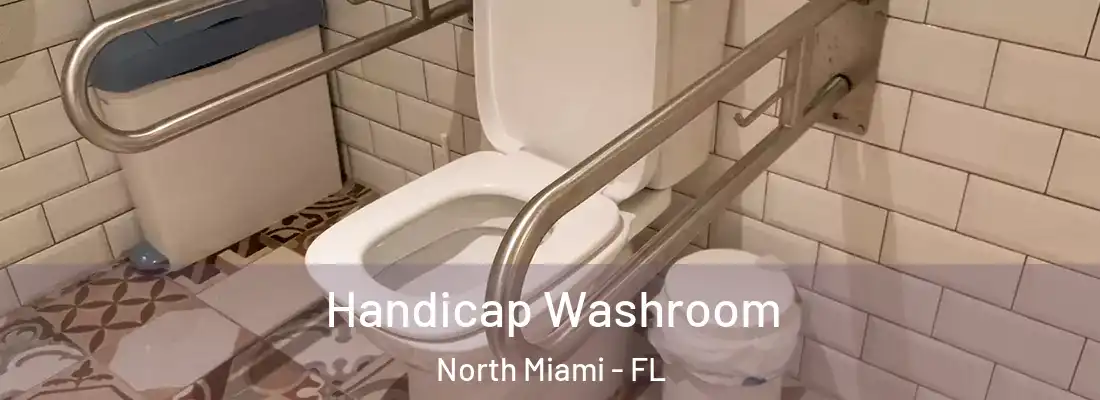  Handicap Washroom North Miami - FL