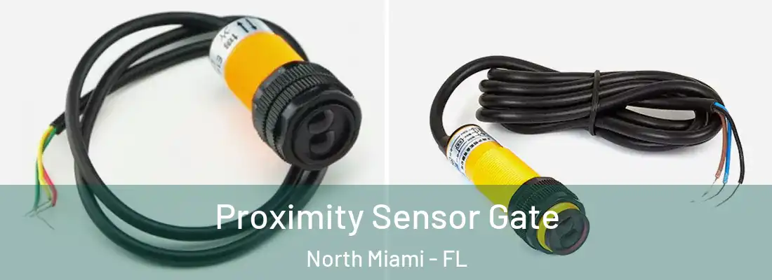  Proximity Sensor Gate North Miami - FL