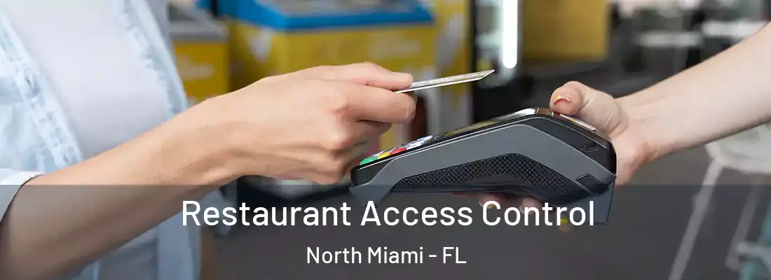 Restaurant Access Control North Miami - FL