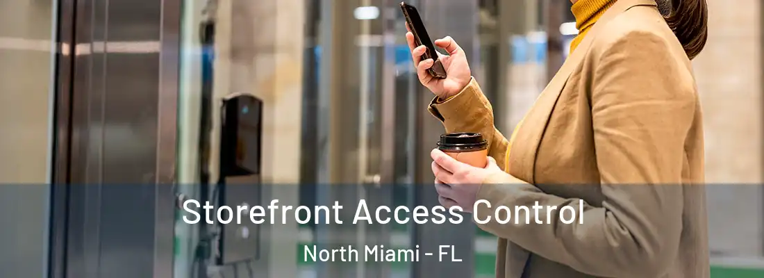  Storefront Access Control North Miami - FL